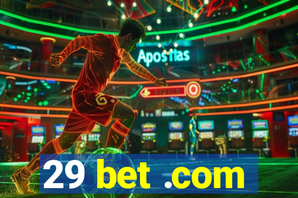 29 bet .com